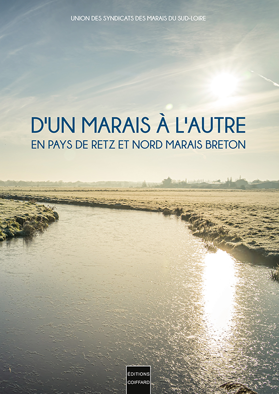 Loire-Atlantique - « Le marais aura toujours besoin des hommes et les hommes du marais »